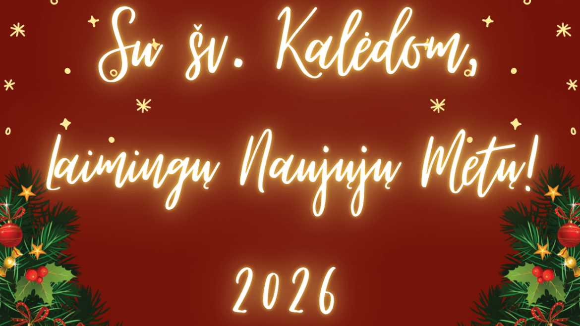 Su šv. Kalėdom, Laimingų Naujųjų Metų!